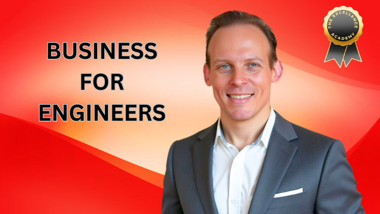 Business and entrepreneurship for engineers and non technical people - online course coupon